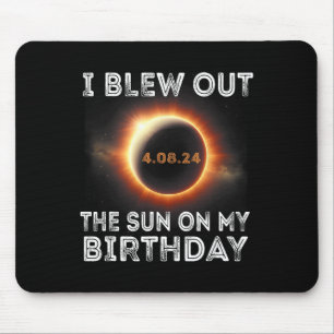 Zonsverduistering Verjaardag Ik blies de zon op mi Muismat
