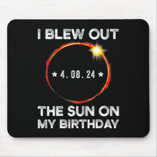 Zonsverduistering Verjaardag Ik blies de zon op mi Muismat