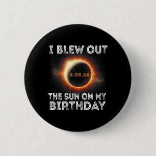 Zonsverduistering Verjaardag Ik blies de zon op mi Ronde Button 5,7 Cm