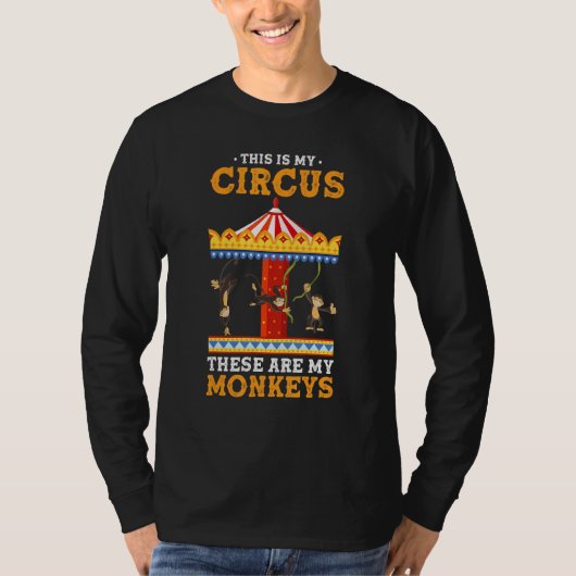 Zoo Animal This Is My Circus These Are My Monkeys T-shirt (Voorkant)
