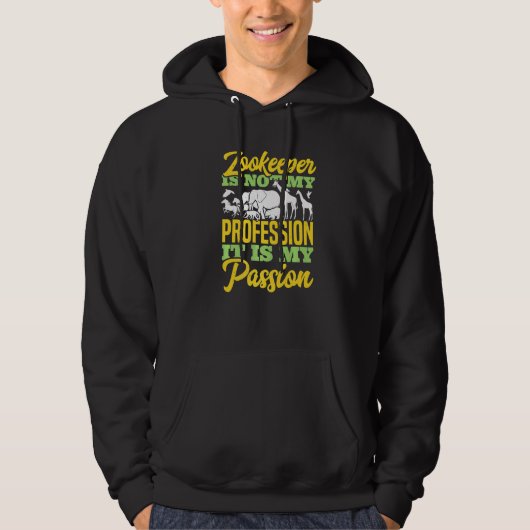 Zoo Keeper Is Not My Profession It Is My Passion A Hoodie (Voorkant)