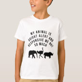 Zookeeper & dierenarts Humor "Mijn dier is helder T-shirt (Voorkant)