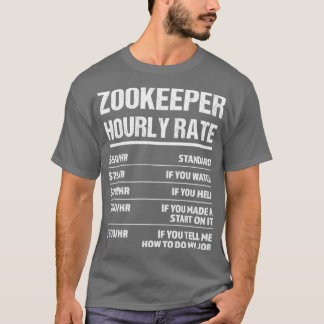 Zookeeper Hourly Rate Funny Birthday Gift T-shirt