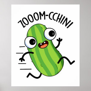 Zoom-chini Funny Zucchini Pun Poster
