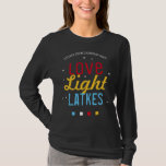 Zoom Hanukkah Party Love Light Latkes Funny Quote T-shirt<br><div class="desc">Dit jaar een ZOOM Hanukkah/Chanoekah-partij houden? Haal iedereen in de Holiday-geest met overeenkomende t-shirts! Dit Love Light Latkes Black Hanukkah Funny Quote T-shirt zal uw familie Hanukkah Party persoonlijk opvoeden en vooral als het online is! Bestel één voor elke deelnemer. Dit kleurrijke, humoristische gezegde staat echt op de zwarte sterrennachtachtergrond....</div>