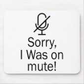 Zoomen/Teams Sorry dat ik op Dempen-videogesprek s Muismat (Voorkant)