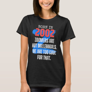 Zoomer Gen Z Born In 2002 Humor Sarcasm Mannen en T-shirt