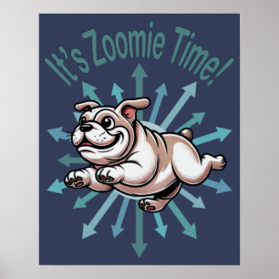 Zoomie Time Bulldog bijvoorbeeld Poster