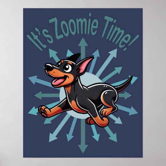 Zoomie Time Doberman Pincher Poster (Voorkant)