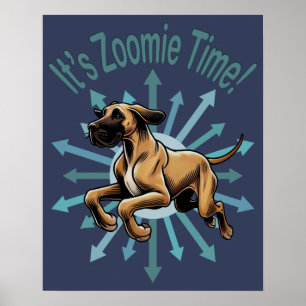Zoomie Time Great Dane bijvoorbeeld Poster