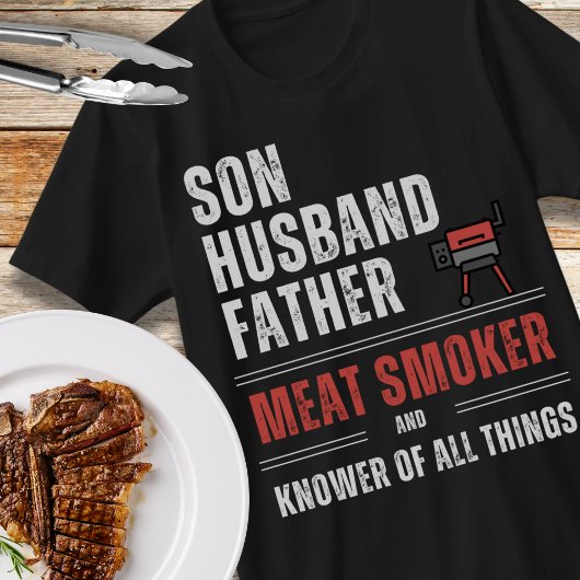 Zoon Echtgenoot Vader Vlees Roker & Knower van All T-shirt