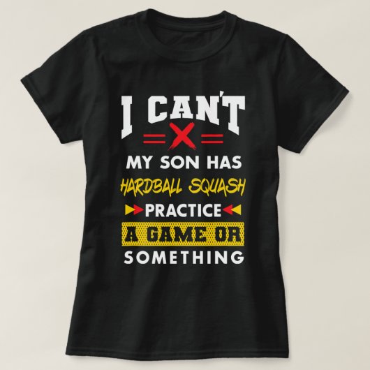Zoon heeft hardball squash praktijk grappige ouder t-shirt (Design voorkant)
