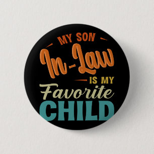 Zoon in de wet is mijn favoriete kind familie leuk ronde button 5,7 cm
