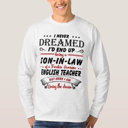 Zoon in de wet van de Geweldige Engelse leraar T-shirt (Voorkant)