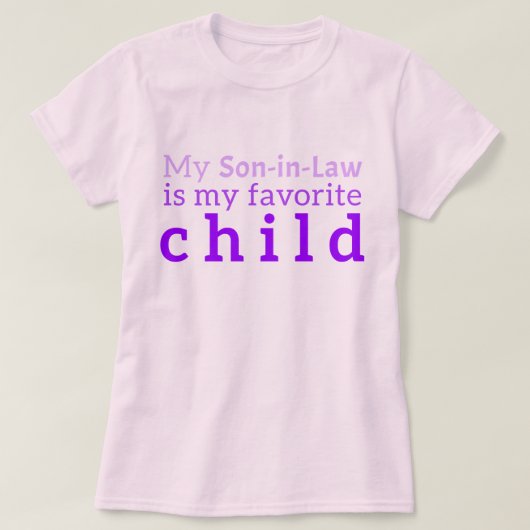 Zoon in het shirt: "Mijn schoonzoon is mijn favori T-shirt (Design voorkant)