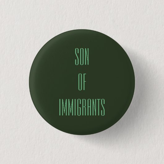 Zoon van immigranten ronde button 3,2 cm (Voorkant)