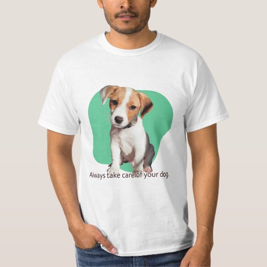 Zorg altijd voor je hond. t-shirt (Voorkant)