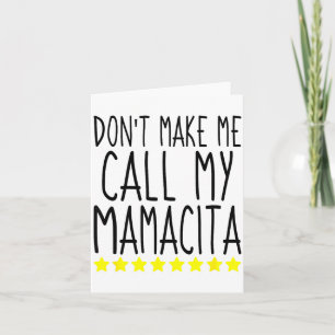 Zorg dat ik mijn Mamacita niet moet bellen Stijlvo Kaart