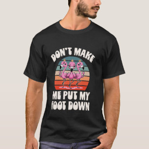 Zorg Dat Ik Mijn Voet Niet Hoef Neer Te Zetten Fla T-shirt