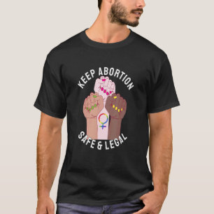 Zorg ervoor dat abortus veilig en legaal blijft, n t-shirt