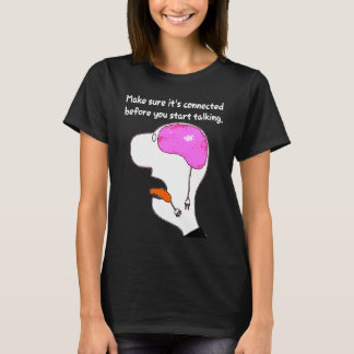 Zorg ervoor dat het verbonden is pa Joke T-shirt