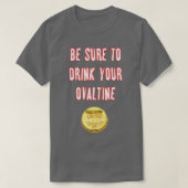 Zorg ervoor dat u uw Ovaltine Drink T-shirt (Design voorkant)