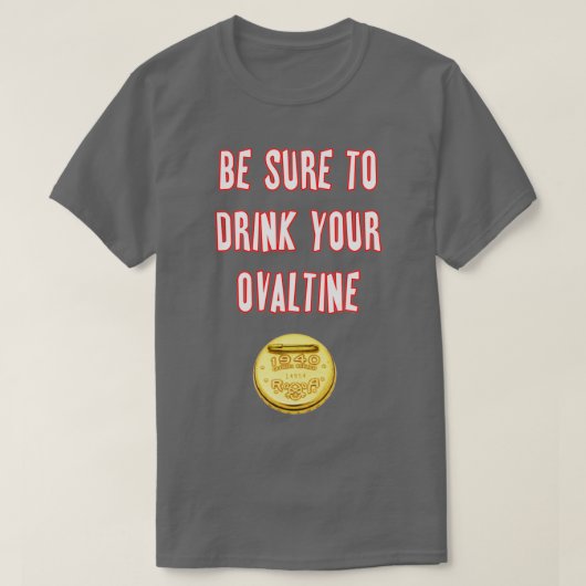 Zorg ervoor dat u uw Ovaltine Drink T-shirt (Design voorkant)