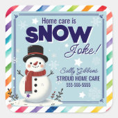 Zorg is Snow Joke Gezondheidszorg Verwijzende Mark Vierkante Sticker (Voorkant)
