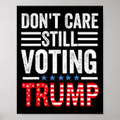 Zorg nog steeds stemmen Trump 2024 Poster (Voorkant)