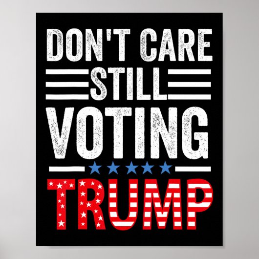 Zorg nog steeds stemmen Trump 2024 Poster (Voorkant)