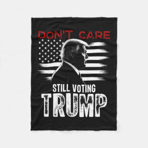 Zorg nog steeds stemmen Trump Shirt geschenken Fleece Deken