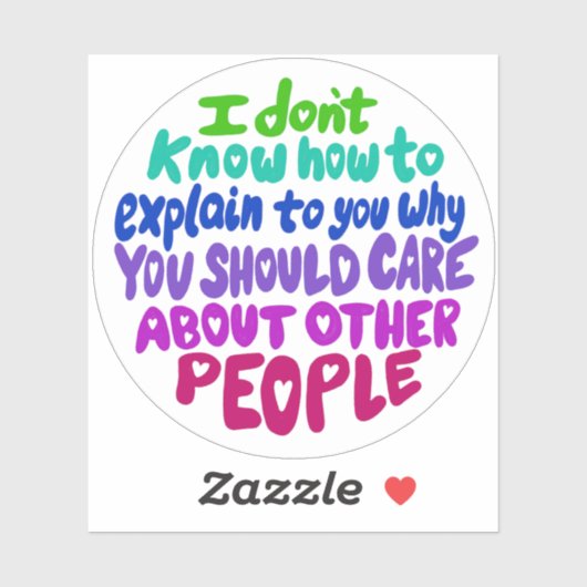 Zorg voor andere mensen Vinyl Sticker (Vel)