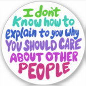 Zorg voor andere mensen Vinyl Sticker (Voorkant)