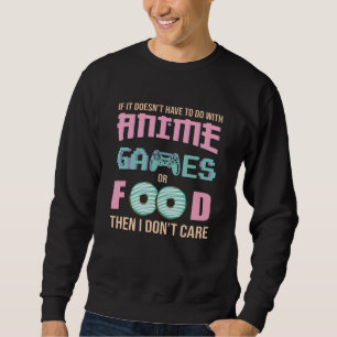 Zorg voor Anime, Videogames & Eten Quote Trui