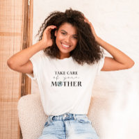 Zorg voor je moederdag t-shirt
