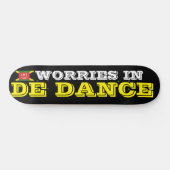 ZORGEN IN DE DANCE Skateboard (Horizontaal)