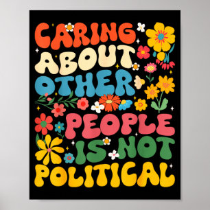 Zorgen over andere mensen is niet politiek trui poster