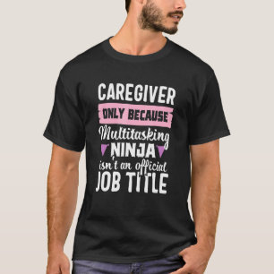 Zorgverlener Ninja Zorgverlenende vrouwen T-shirt