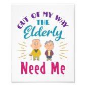 Zorgverlener uit mijn weg, ouderen hebben me nodig foto afdruk (Voorkant)