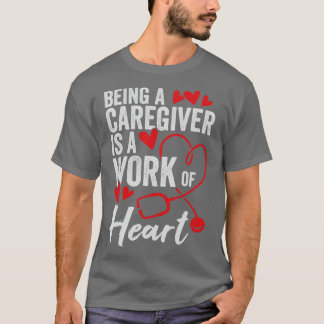 Zorgverlener zijn is een hart- en vaatwerk t-shirt