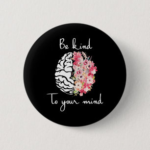 Zorgvuldigheid voor de geestelijke gezondheid ronde button 5,7 cm