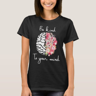 Zorgvuldigheid voor de geestelijke gezondheid t-shirt