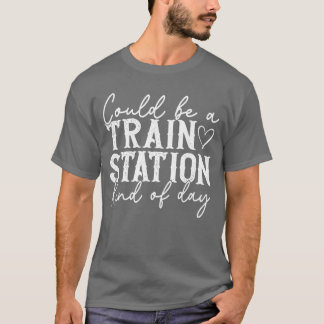 Zou een treinstation soort dag kunnen zijn t-shirt