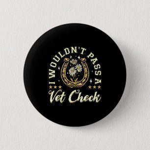 Zou een veterinaire controle niet doorstaan paarde ronde button 5,7 cm