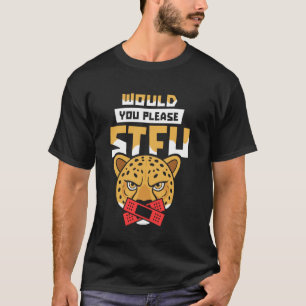Zou je alsjeblieft je mond houden jachtluipaard Af T-shirt