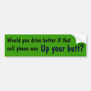 Zou je beter rijden als die mobiele telefoon.. bumpersticker