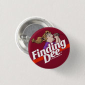 Zou je Dee ook niet graag willen vinden? Ronde Button 3,2 Cm (Voorkant /achterkant)