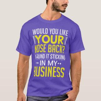 Zou je je neus terug willen Heb het gevonden in mi T-shirt