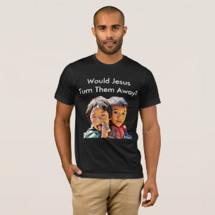 Zou Jezus hen weggooien? T-shirt