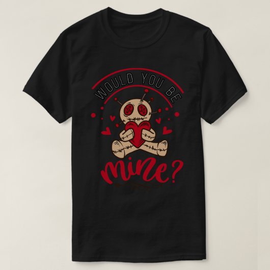 Zou jij de mijne zijn? t-shirt (Design voorkant)